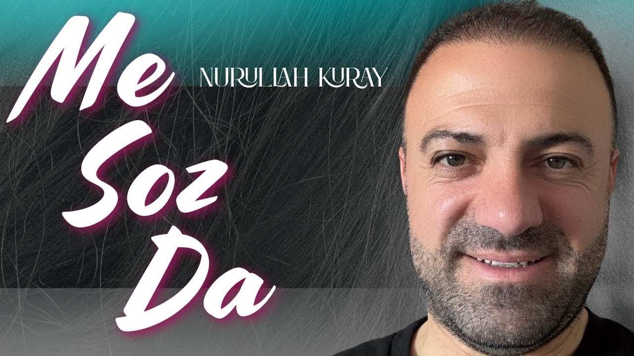 Nurullah Kuray - Me Soz Da
