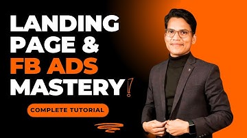 Mastering Landing Page & Facebook Ads: 3+ Hours of Expert Mastery