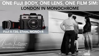 One FUJI Body, One Lens and One Film Simulation: London in Monochrome