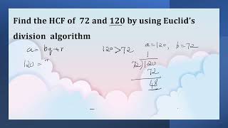 Find the HCF of 72 and 120 by using Euclid s division algorithm