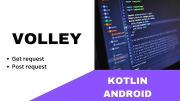 ANDROID - VOLLEY || GET REQUEST & POST REQUEST || TUTORIAL IN KOTLIN