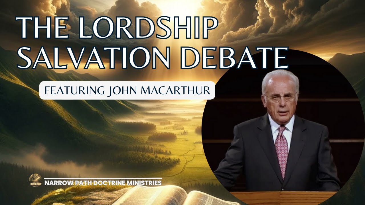 The Lordship Salvation Debate | John MacArthur