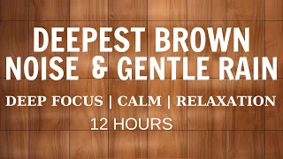 Deep Dive into Tranquility: Extended 11-Hour Crystal Clear Brown Noise Session