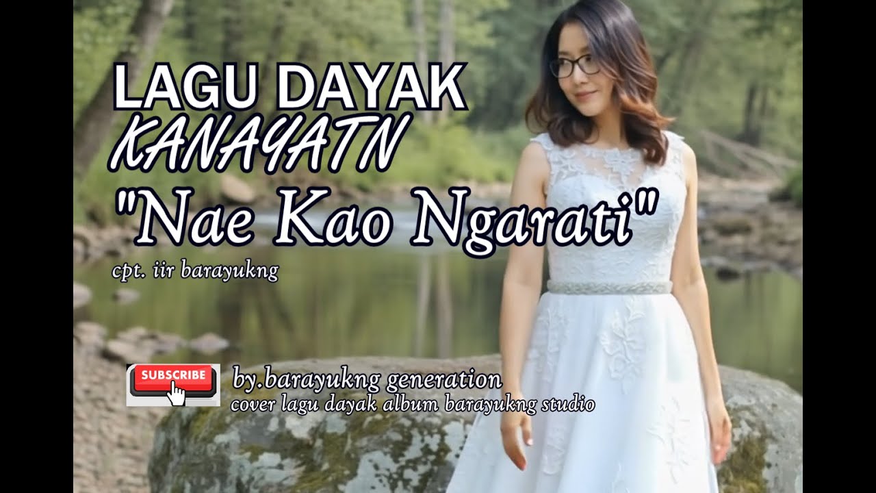 lagu dayak kalimantan/kalbar/dayak kanayatn [ nae kao ngarati ]