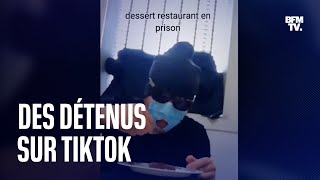 Ces détenus qui filment leur quotidien sur TikTok