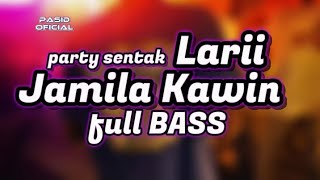 Download Lagu Party sentak Jamila kawin lari full bass terbaru 2026 ( bass jontra)🌴 MP3