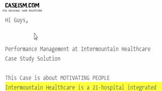 Performance Management at Intermountain Healthcare  Case Study Help - Caseism.com