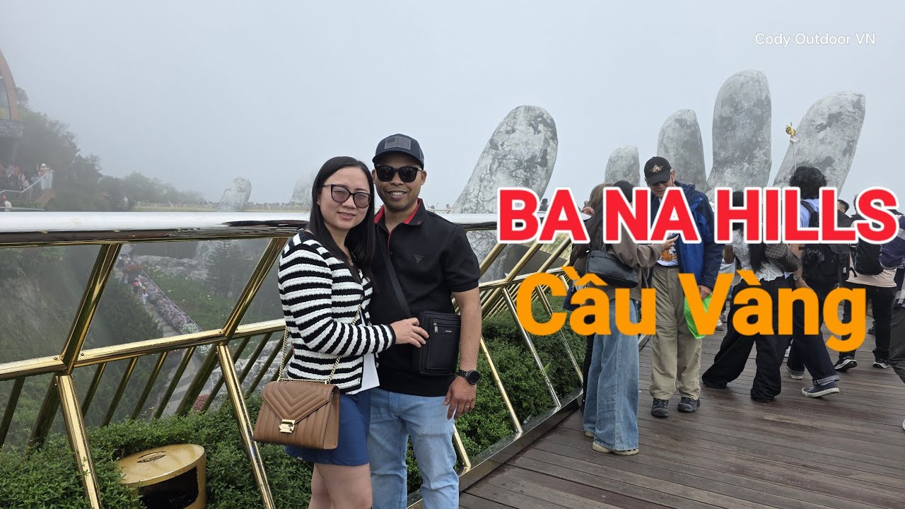 Chuyến Đi Du Lịch BA NA HILLS Cùng Vợ Chồng Cody