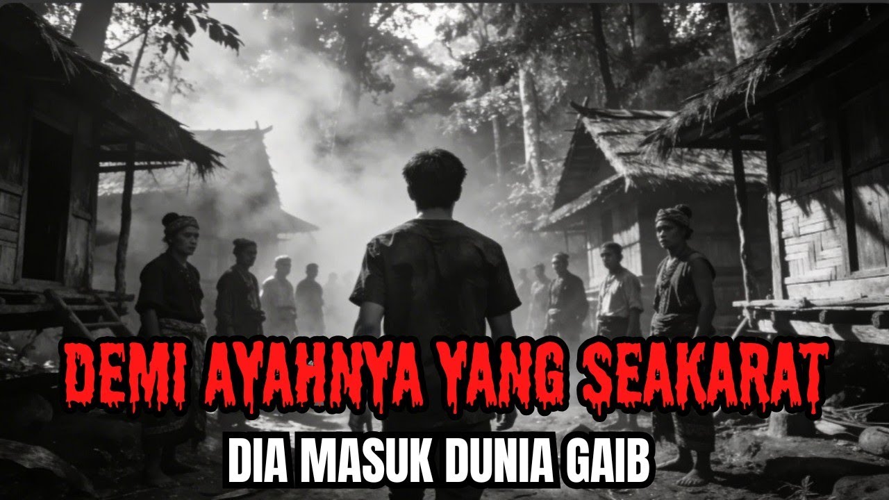 NEKAT MASUK DUNIA LAIN DEMI CARI OBAT UNTUK AYAHNYA YANG SEKARAT KENA SANTET