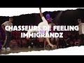 Chasseurs de feeling  immigrandz  top 8 2024