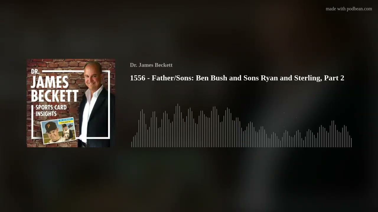 1556 - Father/Sons: Ben Bush and Sons Ryan and Sterling, Part 2