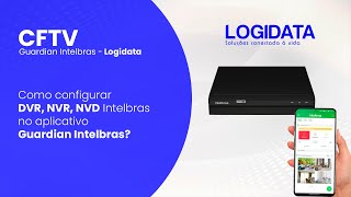 Guardian Cadastrar Dispositivos De Vídeo I2316 - Logidata