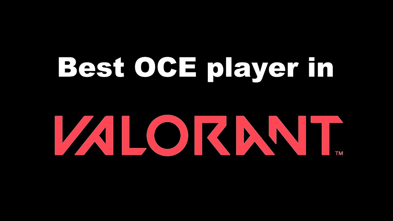 RANK #1 OCE PLAYER IN VALORANT
