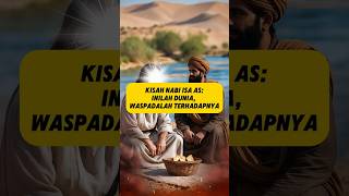 The Story Of Prophet Jesus pbuh This Is The World Beware Of It