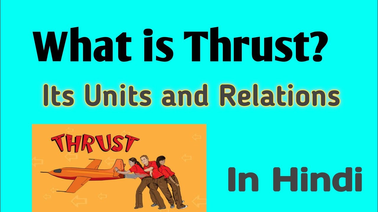 What is Thrust || Its units and relations || ICSE board class 9/CBSE Board