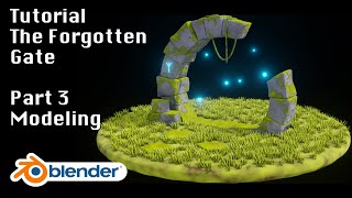Blender Tutorial: Forgotten Gate - Part 3/6 (Modeling)
