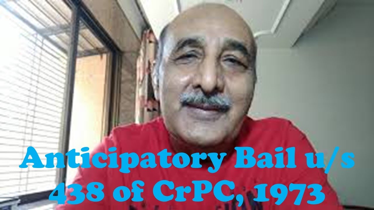 What is Anticipatory Bail: Sec. 438 Cr. P. C/क्या है अग्रिम जमानत - जानिये/Right to life & liberty.