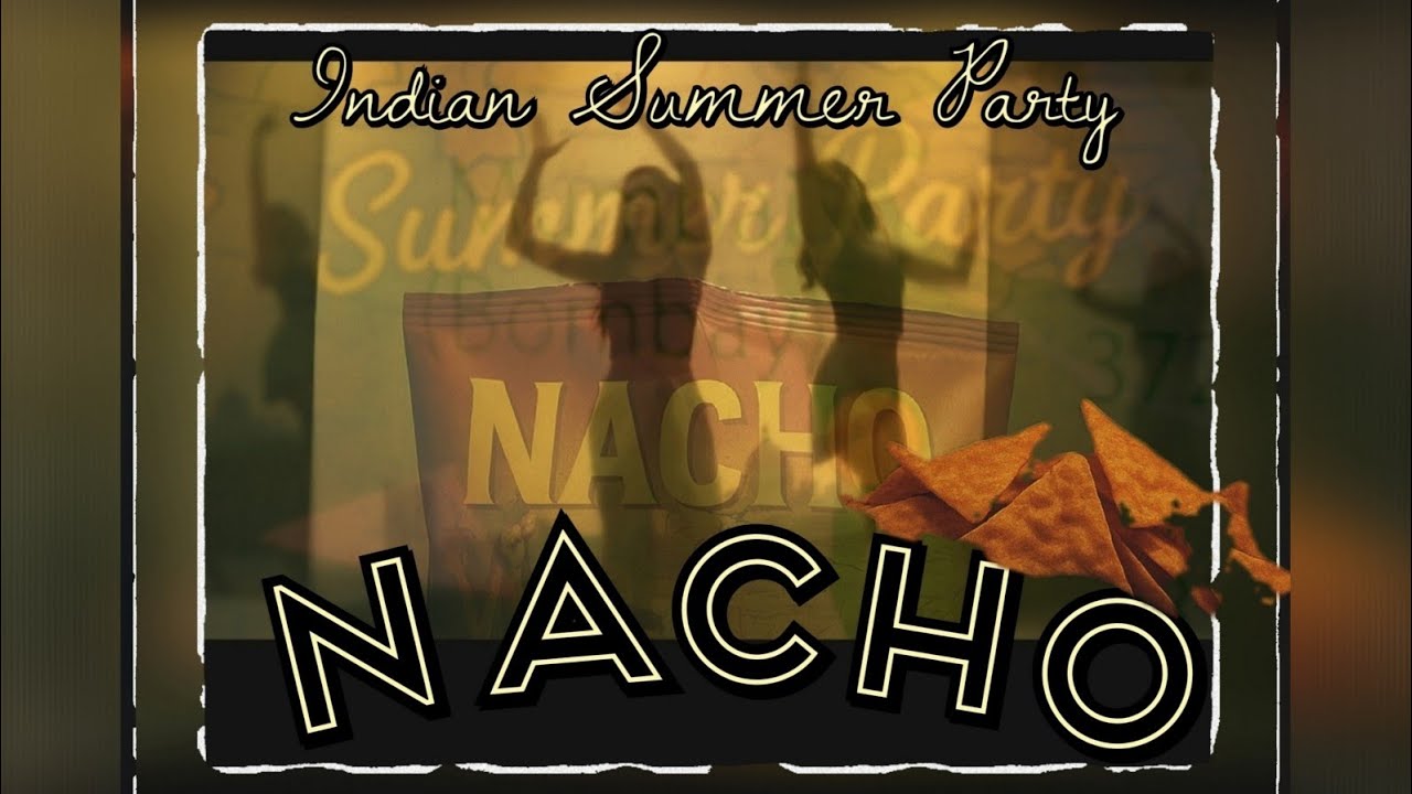 Naacho  नाचो -Indian Summer Party
