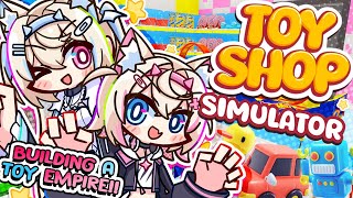 【TOY SHOP SIMULATOR】magical + chaotic toy store empire uprising 🐾 【FUWAMOCO】
