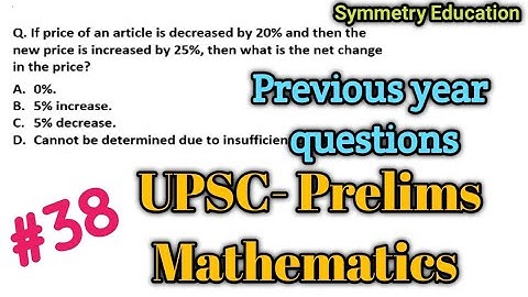 If price of an article is decreased by 20% and then the new price is increased by 25%, then price.