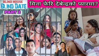 BLIND HOUSE ROUND PART 2 Reaction By NefoliPie | Blind Date Season 2