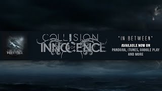 Collision of Innocence - In Between