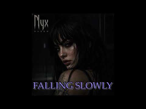 NYX DARKO - FALLING SLOWLY  (Official Audio)