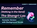 The Shangri Las Remember Walking In The Sand Karaoke