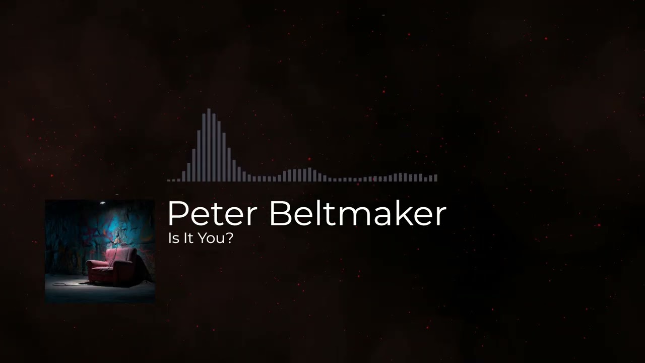 Peter Beltmaker - Is It you?