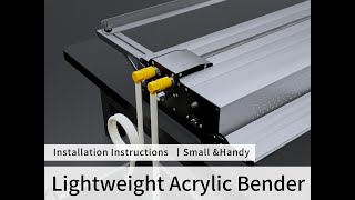 How To Set Up And Use A Lightweight Acrylic Bending Machine Step-By-Step Tutorial