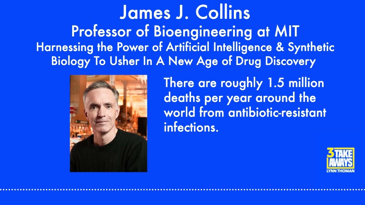 #44 The Power of AI & Synthetic Biology To Usher In New Age of Drug Discovery: James J. Collins