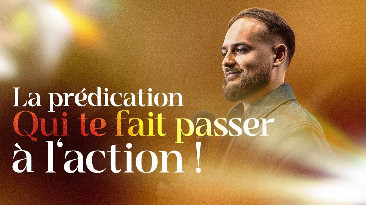 La prédication qui te fait passer à l'action ! - Rémi CRISTOVAO