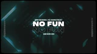 Armin van Buuren x The Stickmen Project - No Fun (DJ XANO Remix 2023) Resimi