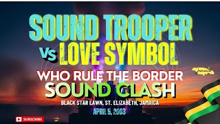 Sound Trooper vs Love Symbol Epic Sound Clash in St. Elizabeth 🇯🇲 2003 @ Black Star Lawn