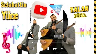 Selahattin Yüce Yalan Dünya