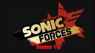 SONIC FORCES PART 1: Stages 1-6