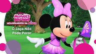 O Laço Não Pode Parar  - Minnie Bow Toons, Acampamento Da Minnie