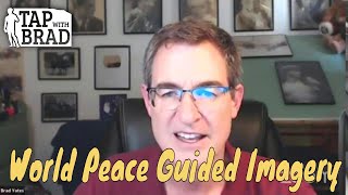 World Peace Guided Imagery (from Recovering from Racism) with Brad Yates