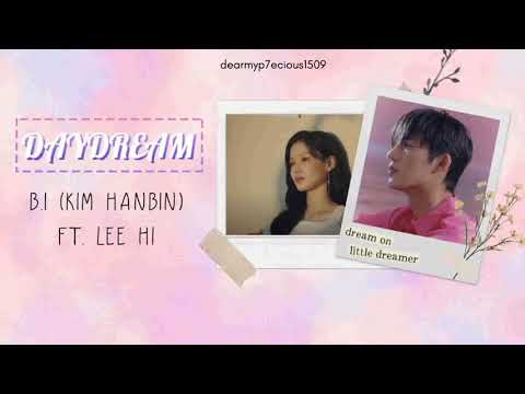 [VIETSUB] Daydream - B.I (Kim Hanbin) ft. Lee Hi