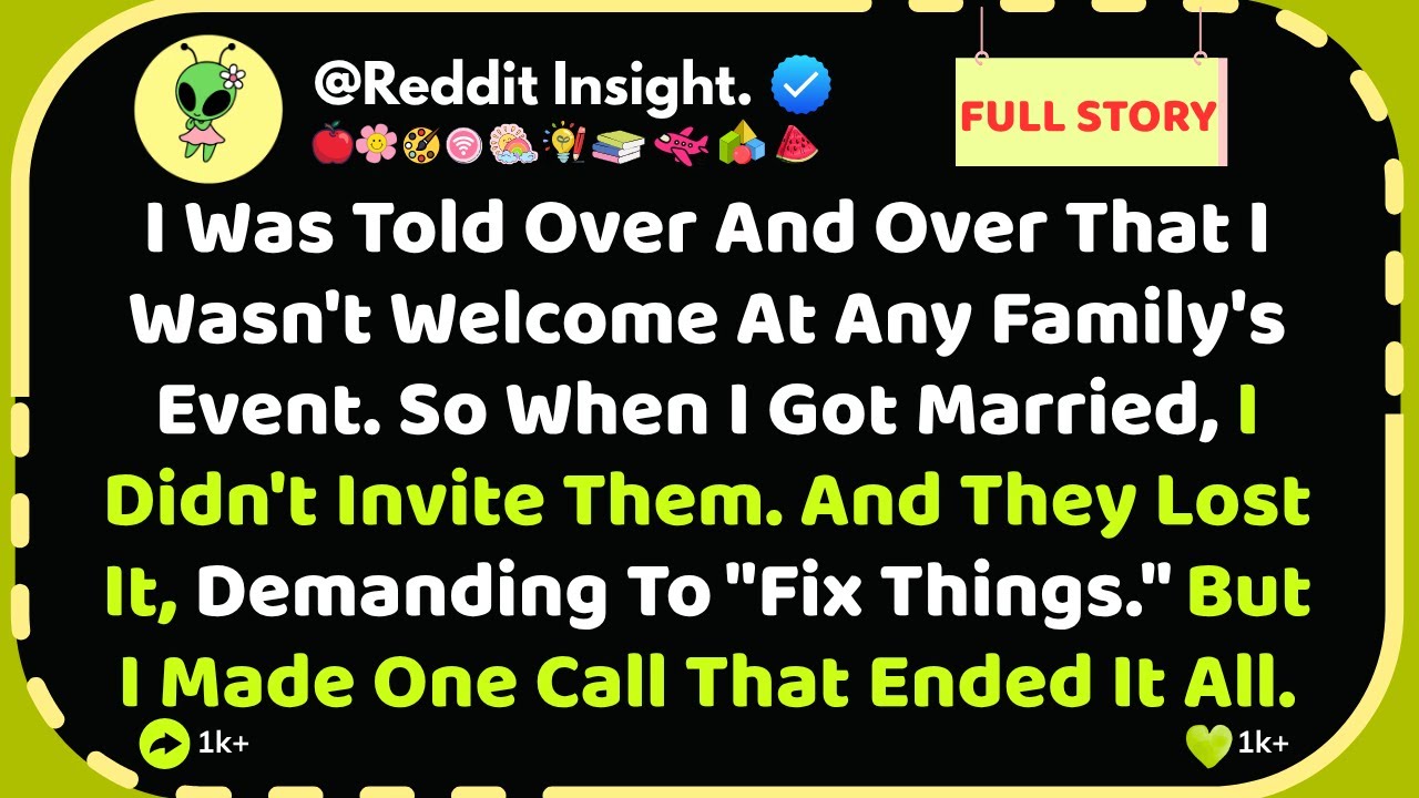 I Was Told Over And Over That I Wasn’t Welcome At Any Family’s Event. So When…