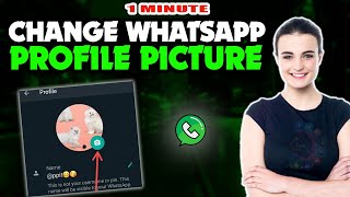How to change whatsapp profile picture 2022 (Quick & Easy)