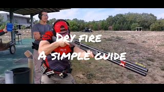 Dry Fire - A Simple Guide  - IPSC SHOTGUN