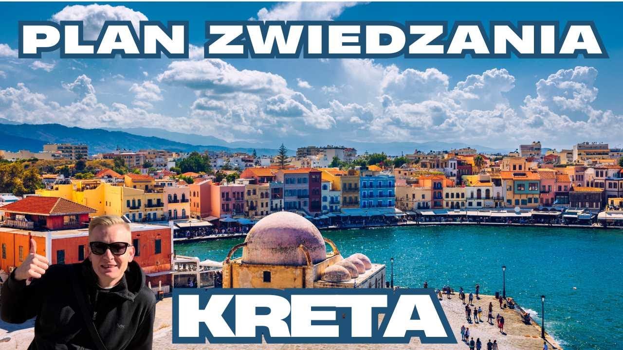 Plan zwiedzania Krety w 7 dni - co zobaczyć na Krecie najlepsze atrakcje