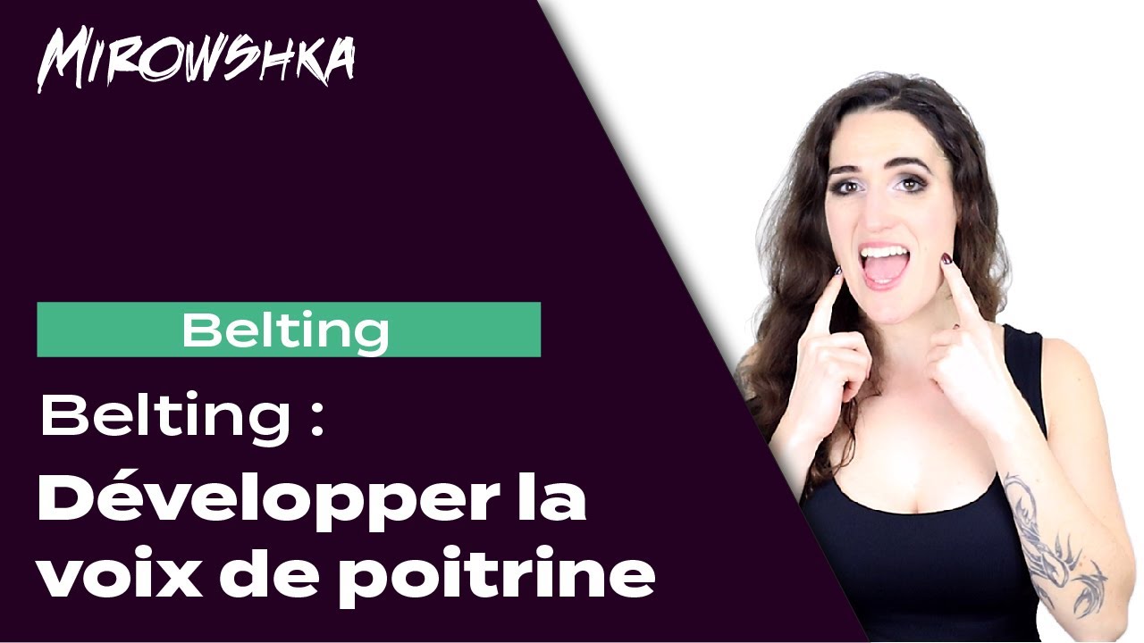 Belting - développer sa voix de poitrine !