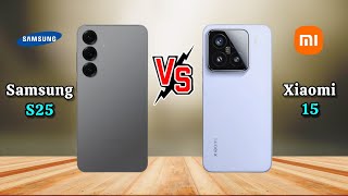 Samsung Galaxy S25 vs Xiaomi 15 ,Xiaomi 15 vs Samsung S25 , S25 vs Xiaomi 15 #s25ultra  #xiaomi15