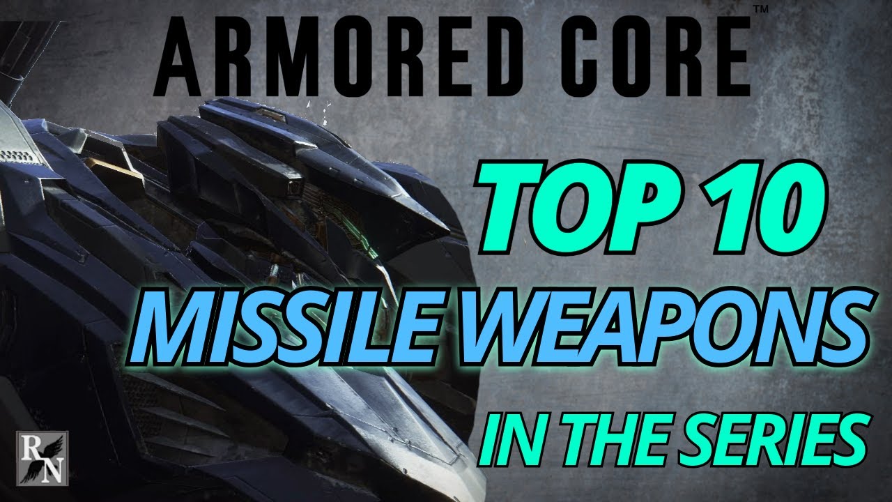 Top 10 Missile Weapons in the Armored Core Series