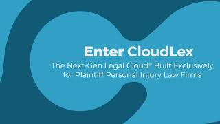 CloudLex® - An All-in-One Personal Injury Software to Take Your Cases from Intake Through Closure.