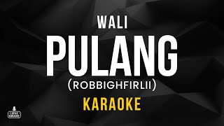 Download lagu Wali - Pulang (Karaoke)