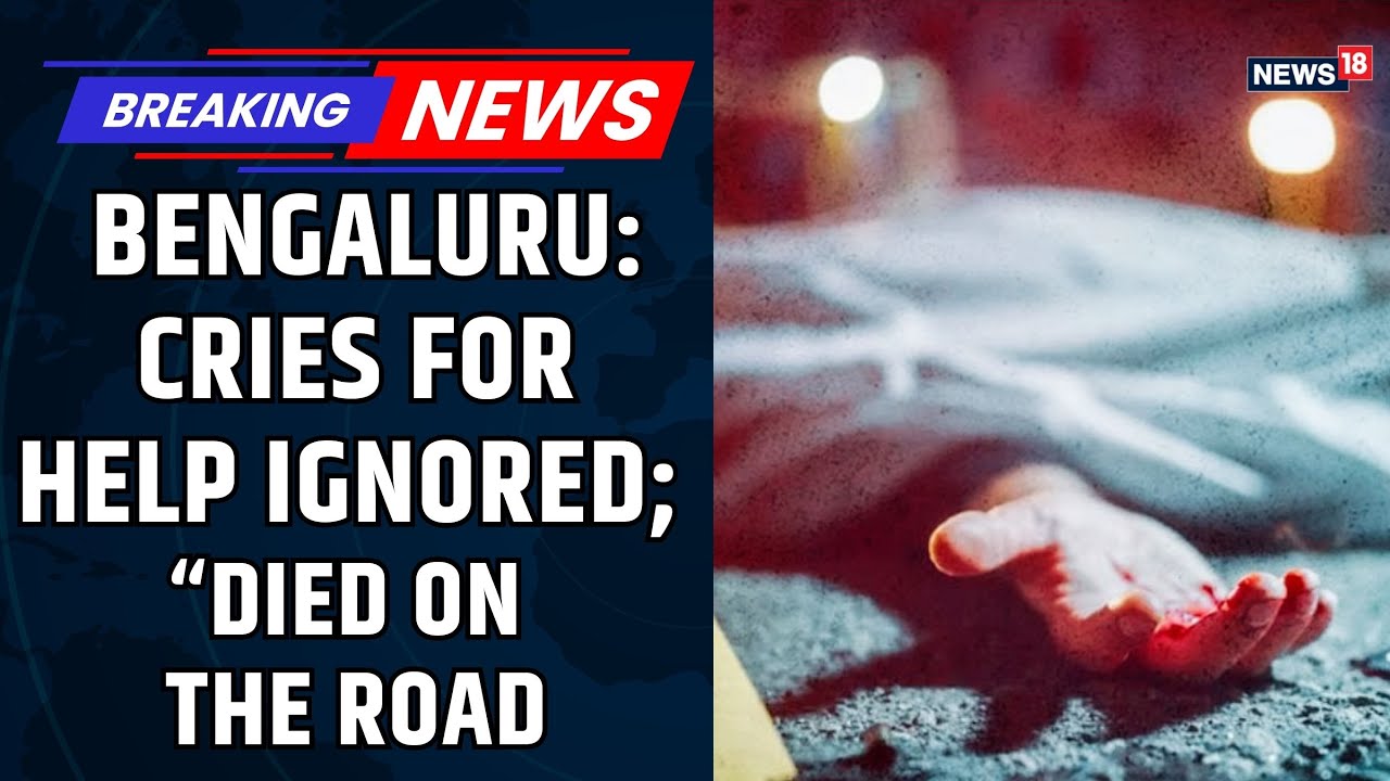 Bengaluru Man Dies After Being Shuttled Between Hospitals, Wife’s Cries Ignored on Road | News18