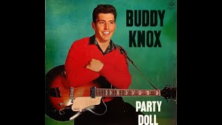 Video thumbnail of "Buddy Knox - Party Doll (c.1956)."